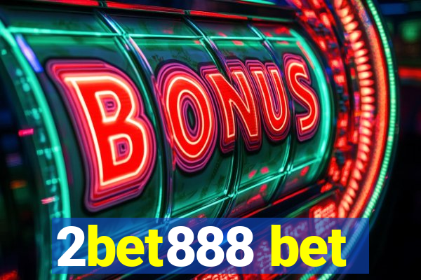 2bet888 bet